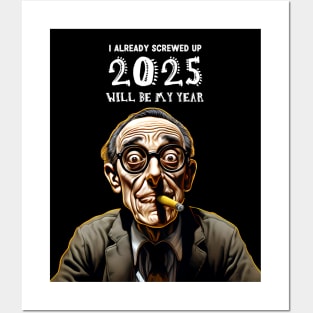 2025 Will Be My Year: I Already Screwed Up on a dark (Knocked Out) background Posters and Art